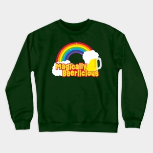 Magically Beerlicious Crewneck Sweatshirt